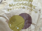 マックグリドルソーセージエッグを頼みました！